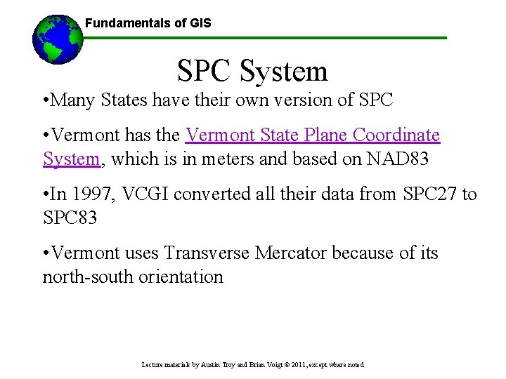 Fundamentals of GIS SPC System • Many States have their own version of SPC