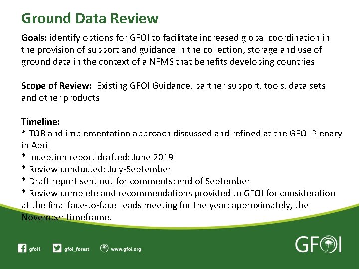 Ground Data Review Goals: identify options for GFOI to facilitate increased global coordination in