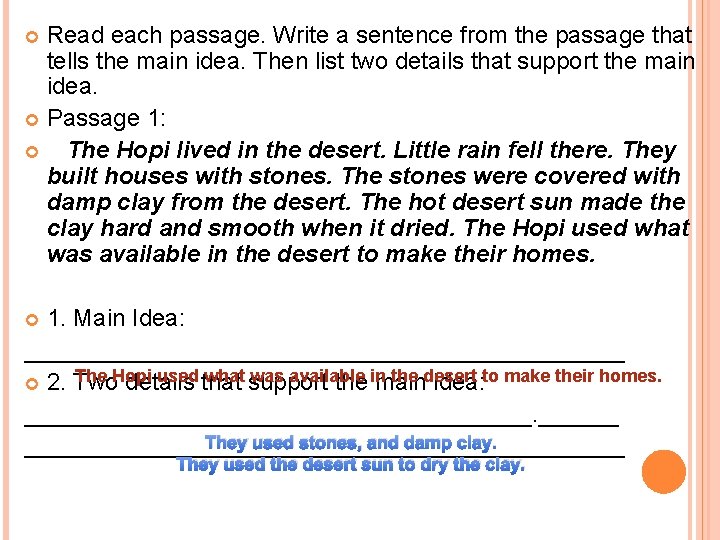 Read each passage. Write a sentence from the passage that tells the main idea.