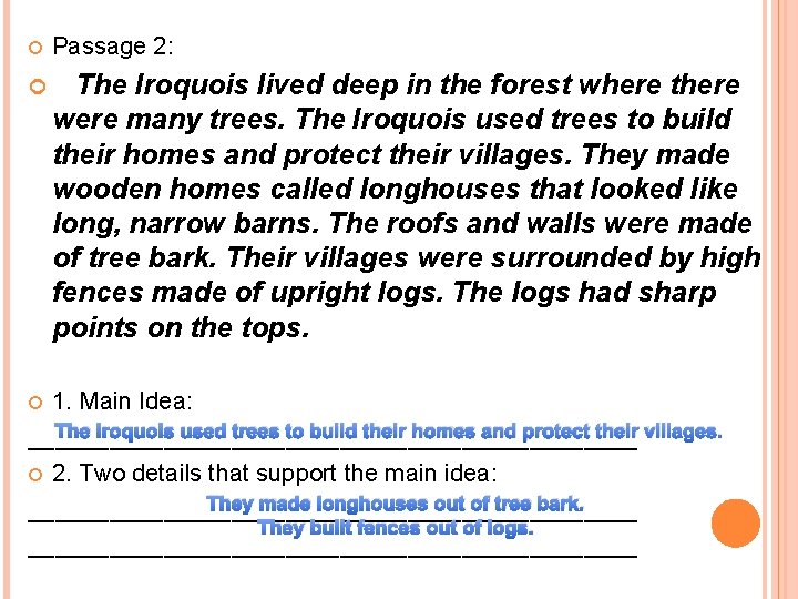  Passage 2: The Iroquois lived deep in the forest where there were many