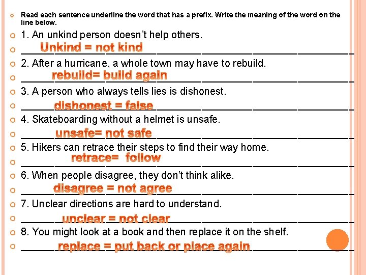  Read each sentence underline the word that has a prefix. Write the meaning