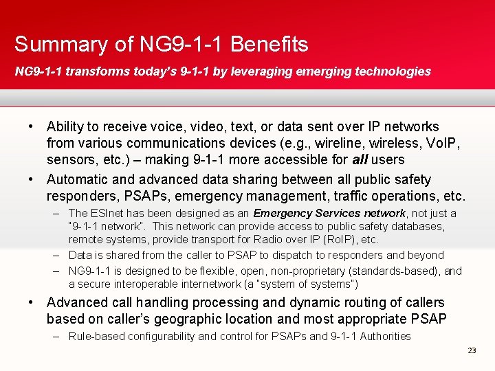 Summary of NG 9 -1 -1 Benefits NG 9 -1 -1 transforms today’s 9