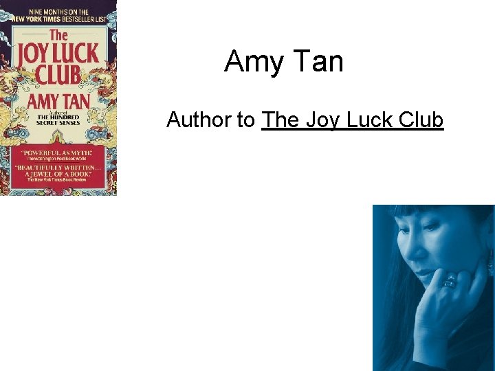 Amy Tan Author to The Joy Luck Club 