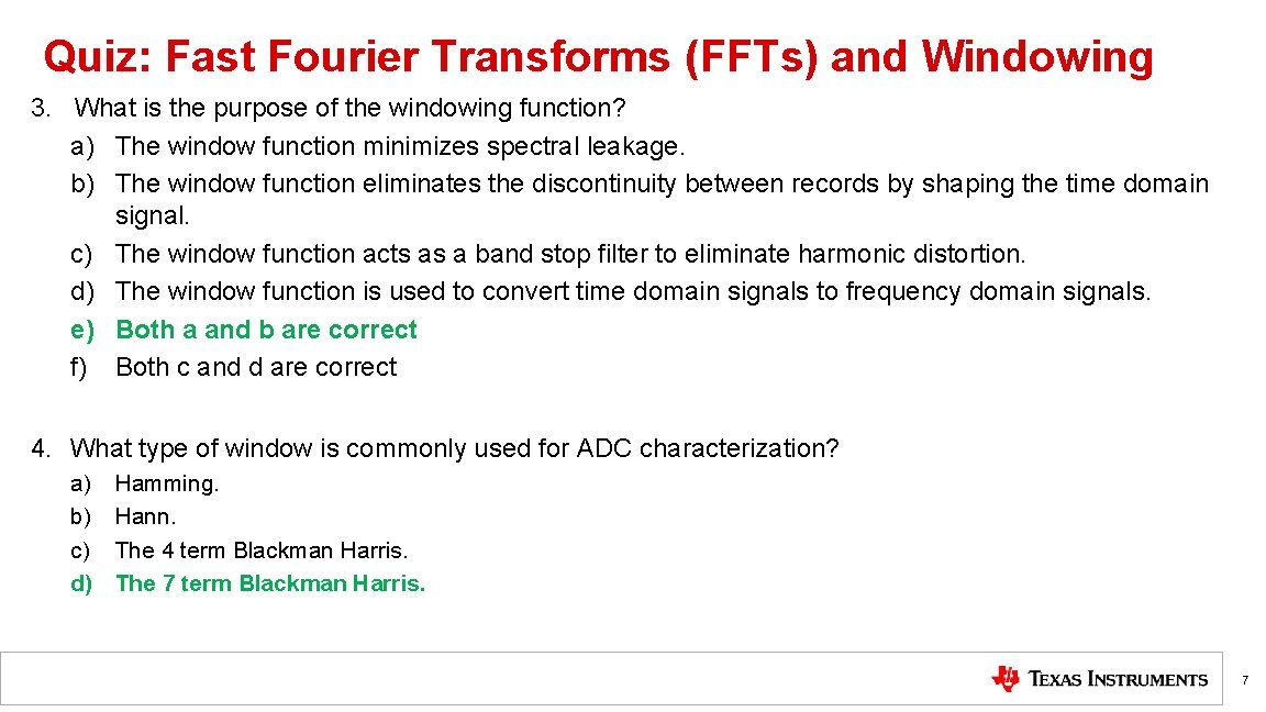 Quiz: Fast Fourier Transforms (FFTs) and Windowing 3. What is the purpose of the