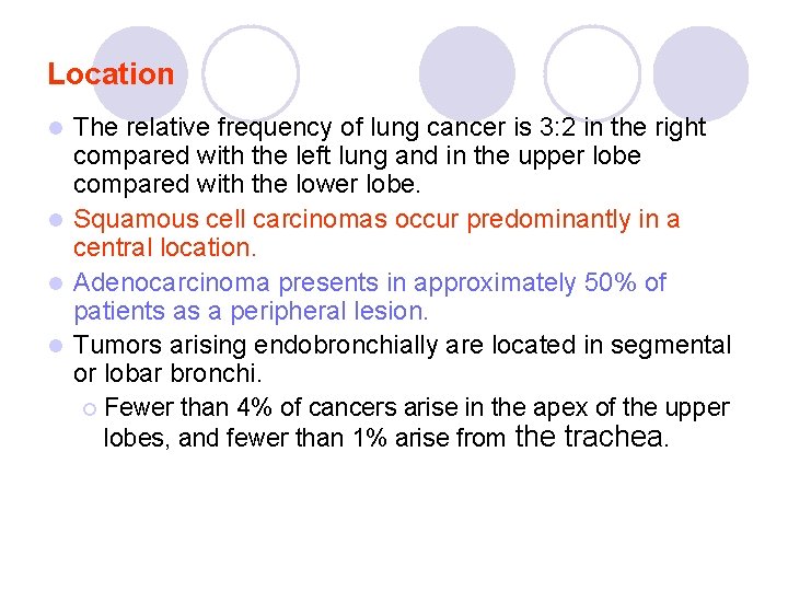 Location The relative frequency of lung cancer is 3: 2 in the right compared Location The relative frequency of lung cancer is 3: 2 in the right compared