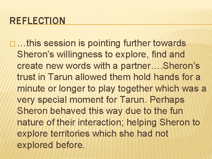 REFLECTION � …this session is pointing further towards Sheron’s willingness to explore, find and REFLECTION � …this session is pointing further towards Sheron’s willingness to explore, find and