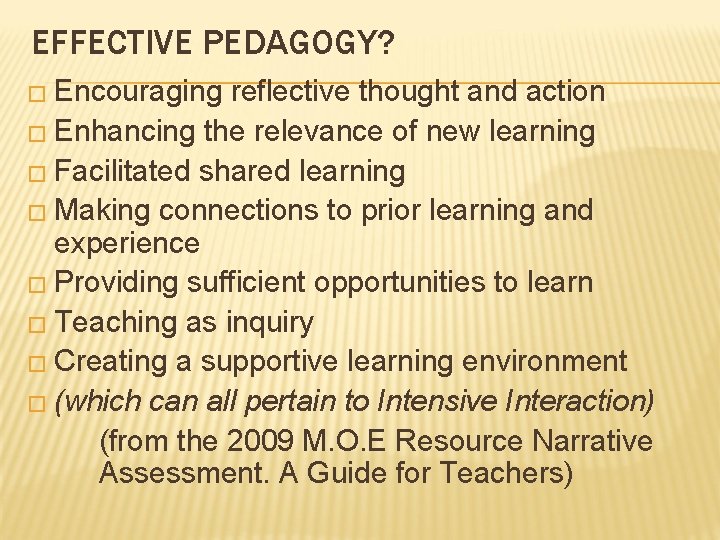EFFECTIVE PEDAGOGY? � Encouraging reflective thought and action � Enhancing the relevance of new EFFECTIVE PEDAGOGY? � Encouraging reflective thought and action � Enhancing the relevance of new