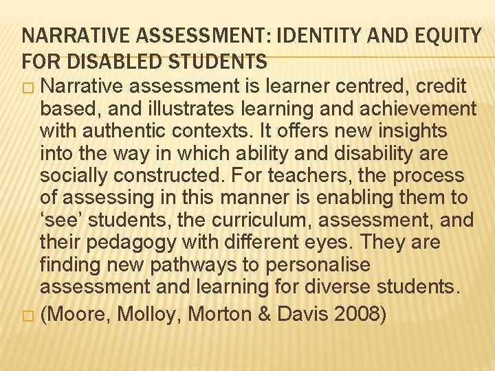 NARRATIVE ASSESSMENT: IDENTITY AND EQUITY FOR DISABLED STUDENTS � Narrative assessment is learner centred, NARRATIVE ASSESSMENT: IDENTITY AND EQUITY FOR DISABLED STUDENTS � Narrative assessment is learner centred,