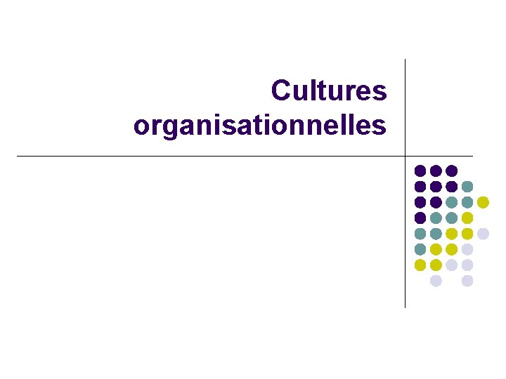 Cultures organisationnelles 