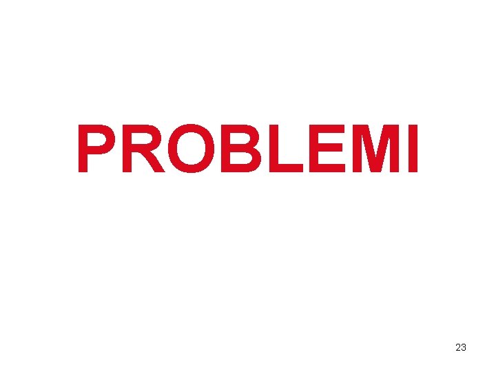 PROBLEMI 23 