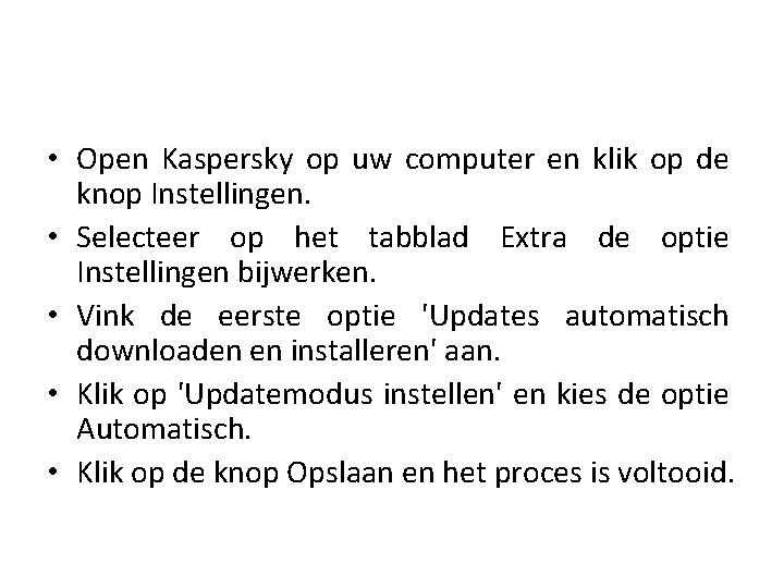  • Open Kaspersky op uw computer en klik op de knop Instellingen. •