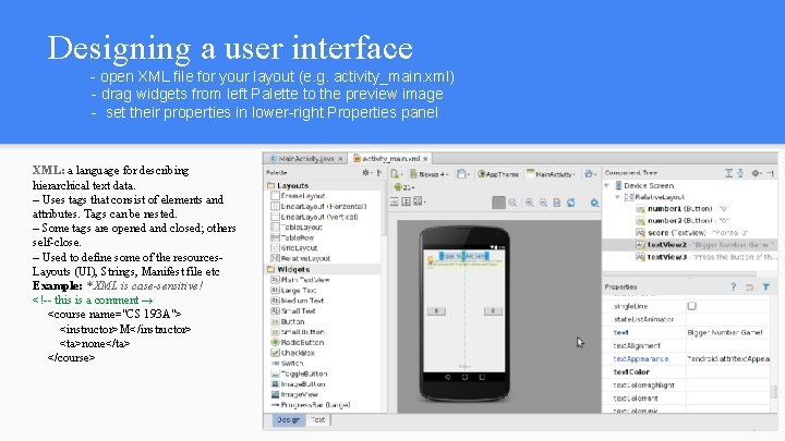 Designing a user interface - open XML file for your layout (e. g. activity_main. Designing a user interface - open XML file for your layout (e. g. activity_main.