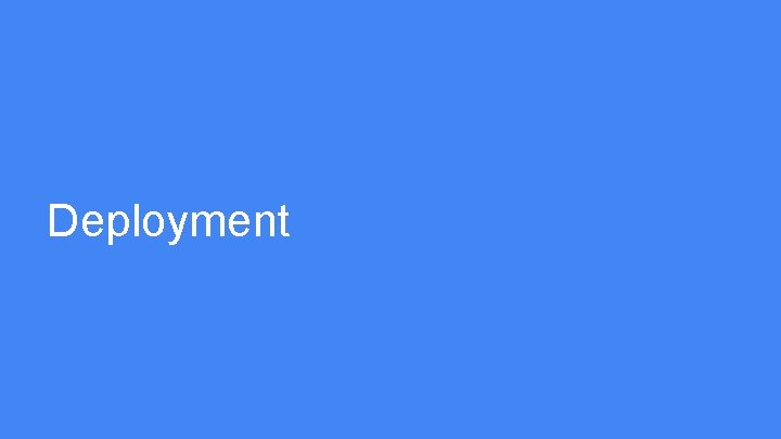 Deployment Deployment