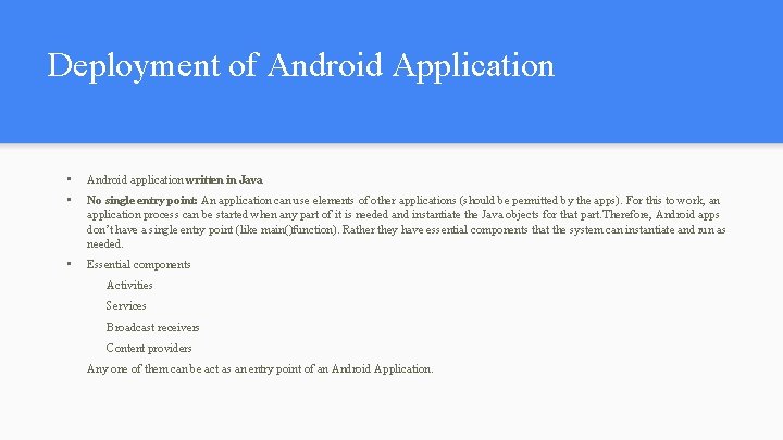 Deployment of Android Application • Android application written in Java • No single entry Deployment of Android Application • Android application written in Java • No single entry