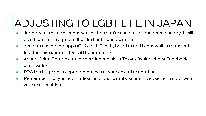ADJUSTING TO LGBT LIFE IN JAPAN l l l Japan is much more conservative