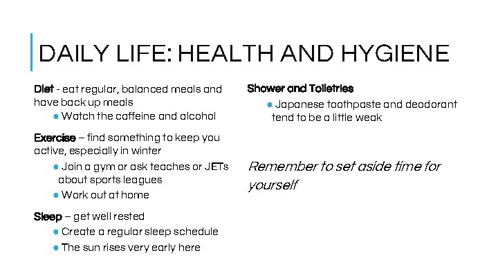 DAILY LIFE: HEALTH AND HYGIENE Diet - eat regular, balanced meals and have back