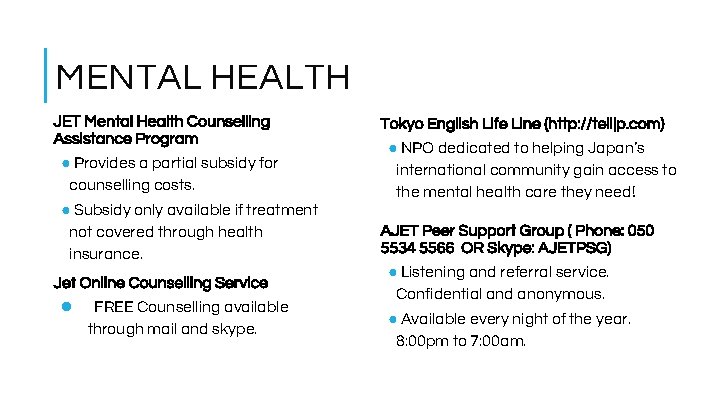 MENTAL HEALTH JET Mental Health Counselling Assistance Program ● Provides a partial subsidy for