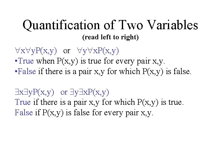 Quantification of Two Variables (read left to right) x y. P(x, y) or y