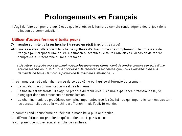 Prolongements en Français Il s’agit de faire comprendre aux élèves que le choix de Prolongements en Français Il s’agit de faire comprendre aux élèves que le choix de