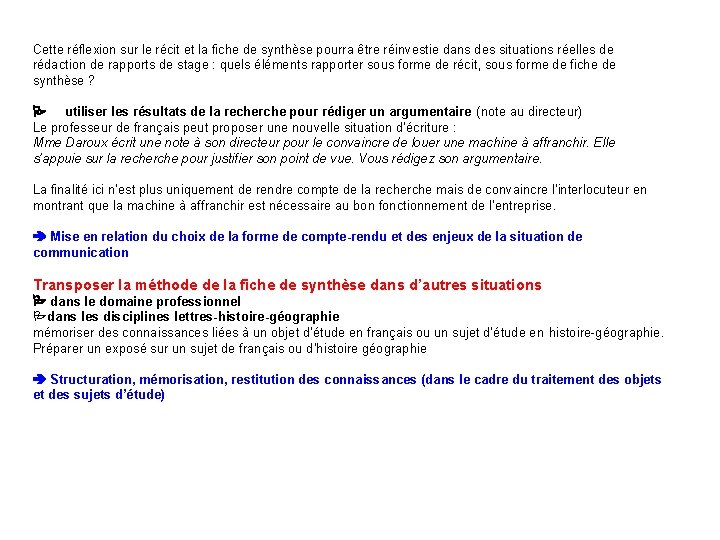 Cette réflexion sur le récit et la fiche de synthèse pourra être réinvestie dans Cette réflexion sur le récit et la fiche de synthèse pourra être réinvestie dans