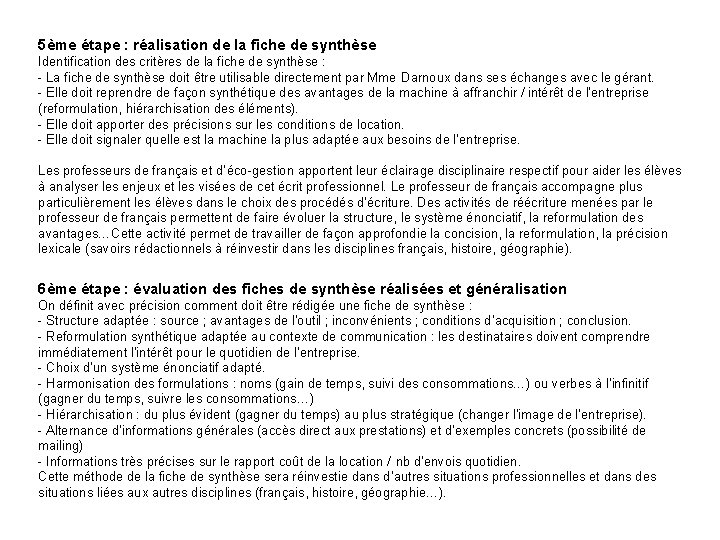 5ème étape : réalisation de la fiche de synthèse Identification des critères de la 5ème étape : réalisation de la fiche de synthèse Identification des critères de la