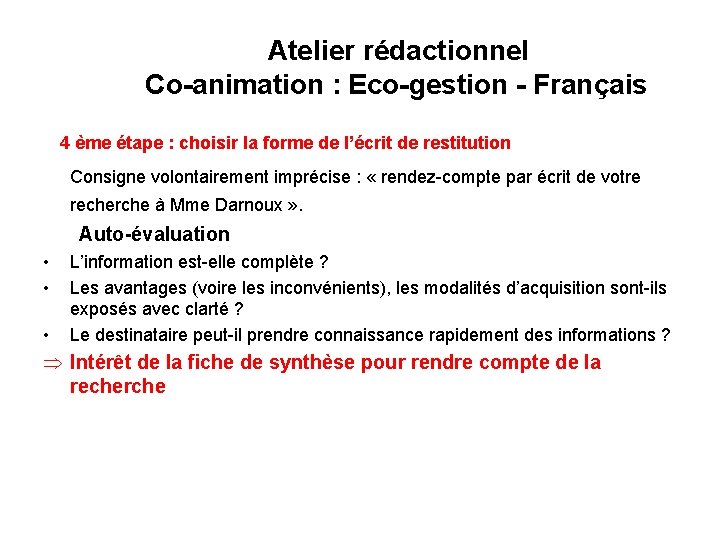 Atelier rédactionnel Co-animation : Eco-gestion - Français 4 ème étape : choisir la Atelier rédactionnel Co-animation : Eco-gestion - Français 4 ème étape : choisir la