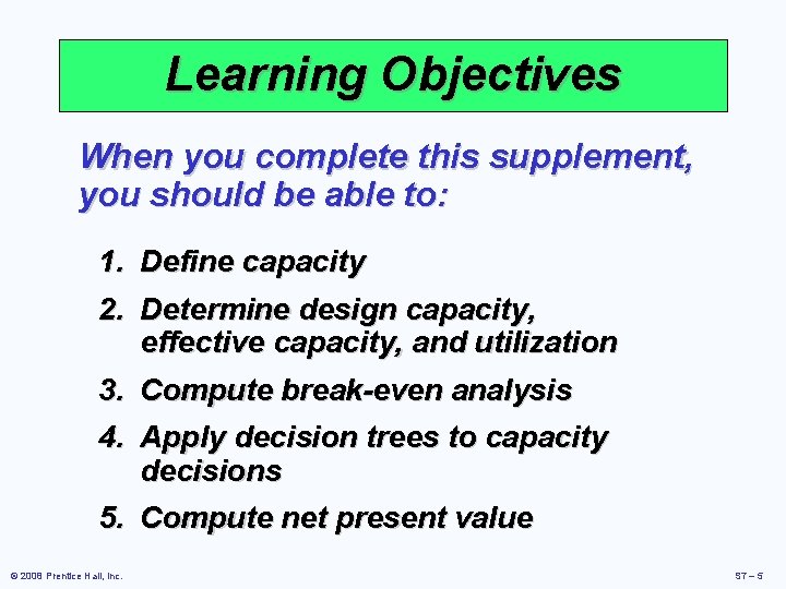 Learning Objectives When you complete this supplement, you should be able to: 1. Define