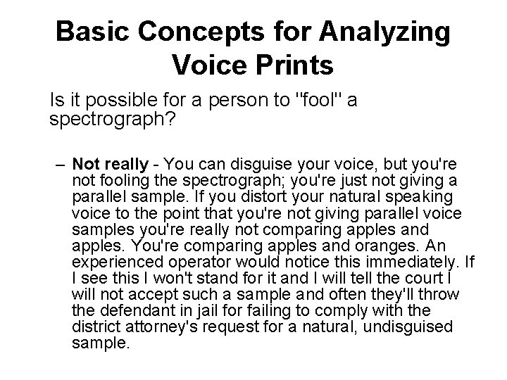 Basic Concepts for Analyzing Voice Prints Is it possible for a person to "fool"
