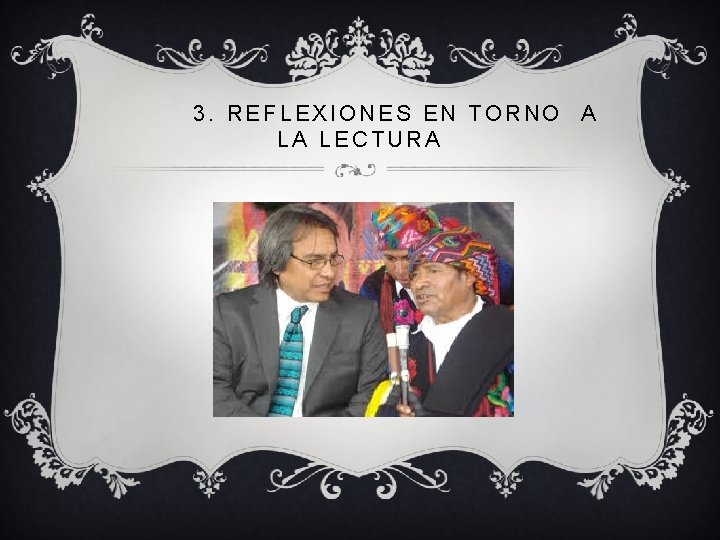 3. REFLEXIONES EN TORNO A LA LECTURA 