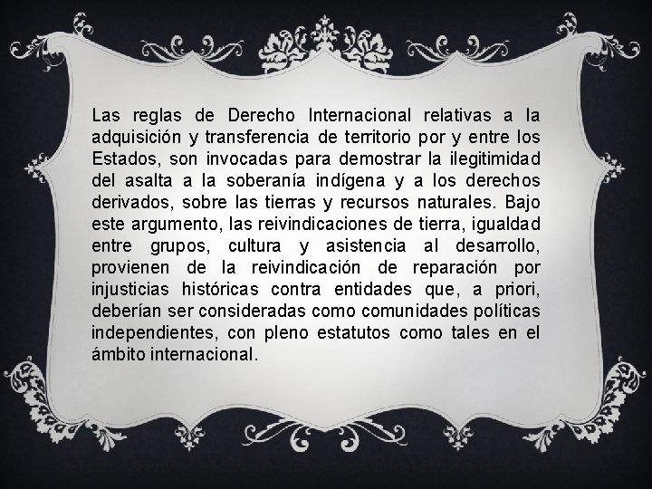 Las reglas de Derecho Internacional relativas a la adquisición y transferencia de territorio por