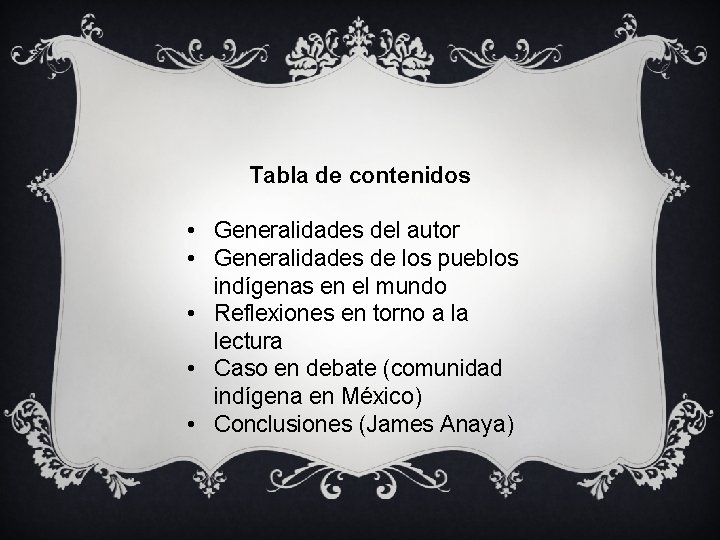 Tabla de contenidos • Generalidades del autor • Generalidades de los pueblos indígenas en