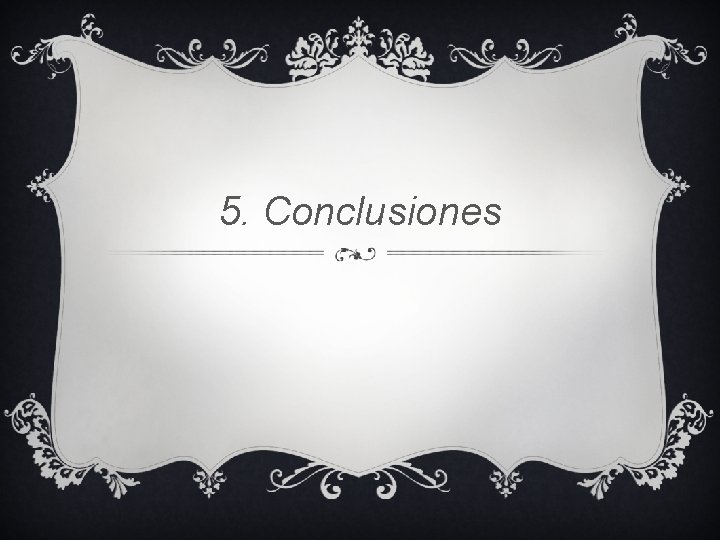 5. Conclusiones 