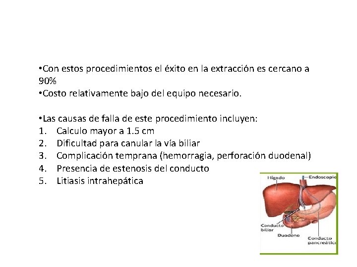 • Con estos procedimientos el éxito en la extracción es cercano a 90% • Con estos procedimientos el éxito en la extracción es cercano a 90%