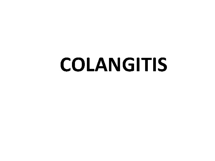 COLANGITIS COLANGITIS