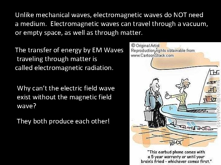 Unlike mechanical waves, electromagnetic waves do NOT need a medium. Electromagnetic waves can travel Unlike mechanical waves, electromagnetic waves do NOT need a medium. Electromagnetic waves can travel