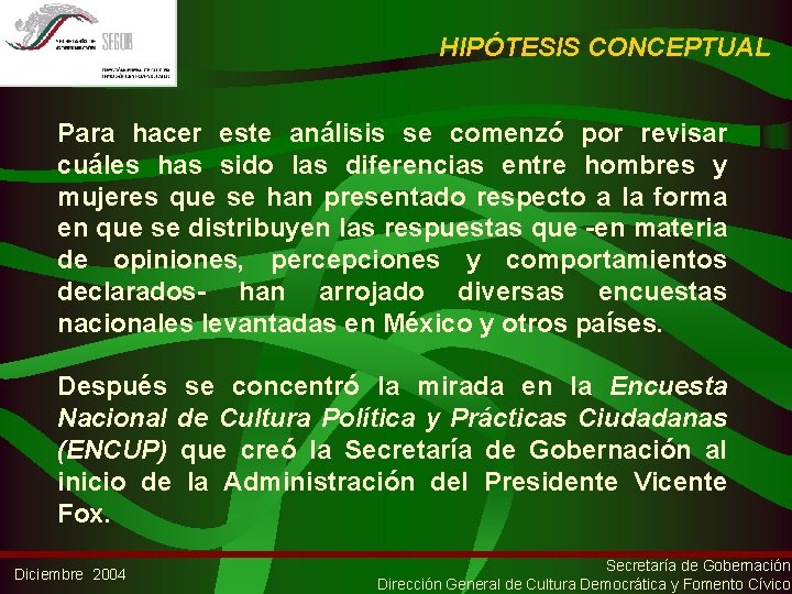 HIPÓTESIS CONCEPTUAL Para hacer este análisis se comenzó por revisar cuáles has sido las