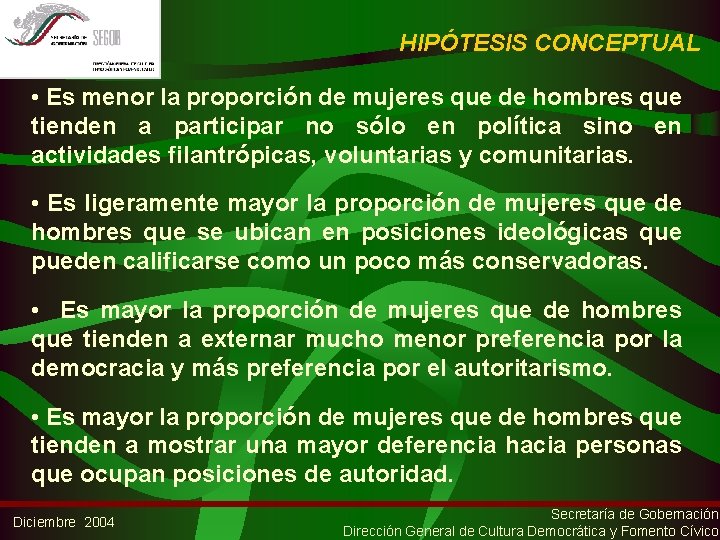 HIPÓTESIS CONCEPTUAL • Es menor la proporción de mujeres que de hombres que tienden