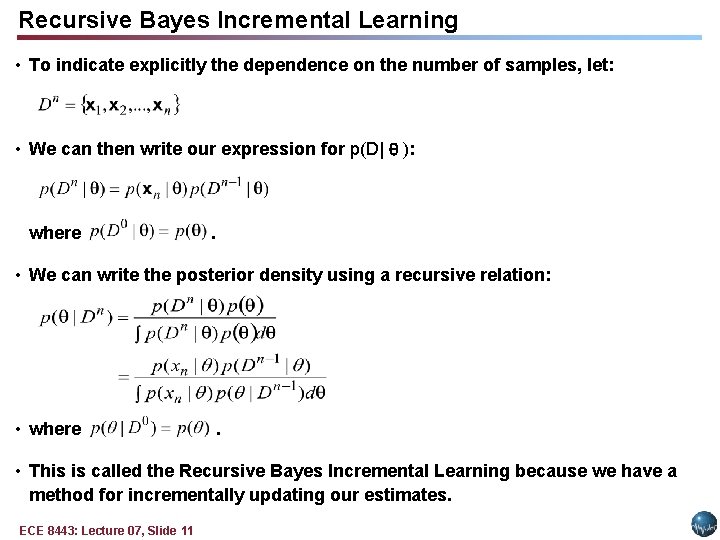 Recursive Bayes Incremental Learning • To indicate explicitly the dependence on the number of Recursive Bayes Incremental Learning • To indicate explicitly the dependence on the number of