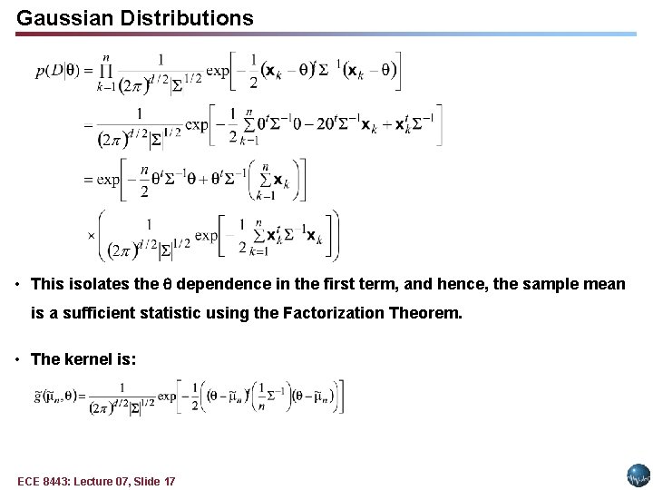 Gaussian Distributions • This isolates the dependence in the first term, and hence, the Gaussian Distributions • This isolates the dependence in the first term, and hence, the