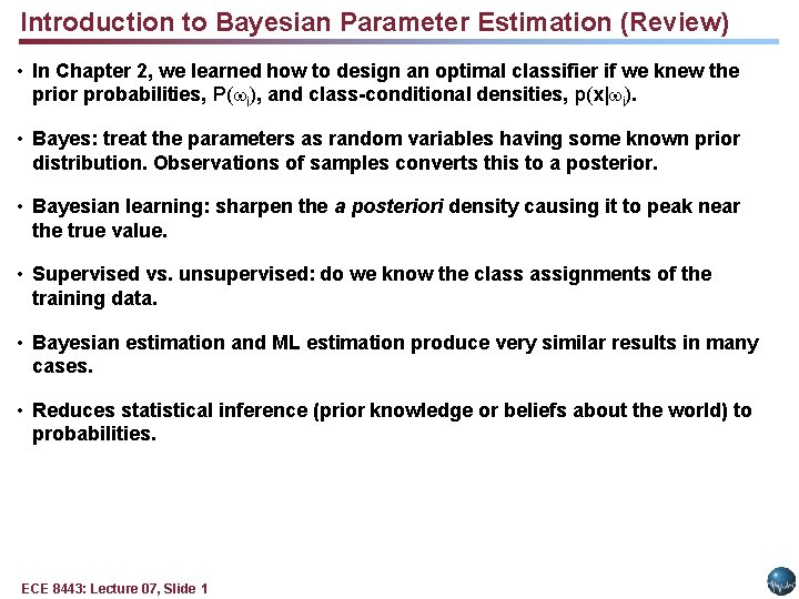 Introduction to Bayesian Parameter Estimation (Review) • In Chapter 2, we learned how to Introduction to Bayesian Parameter Estimation (Review) • In Chapter 2, we learned how to