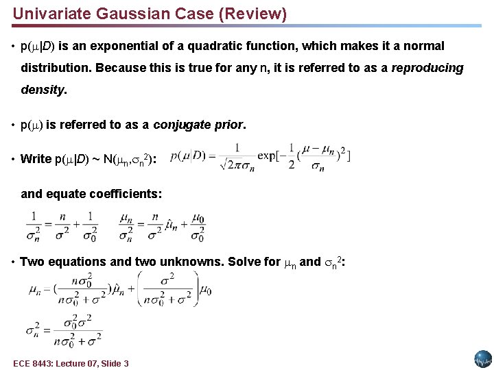 Univariate Gaussian Case (Review) • p( |D) is an exponential of a quadratic function, Univariate Gaussian Case (Review) • p( |D) is an exponential of a quadratic function,