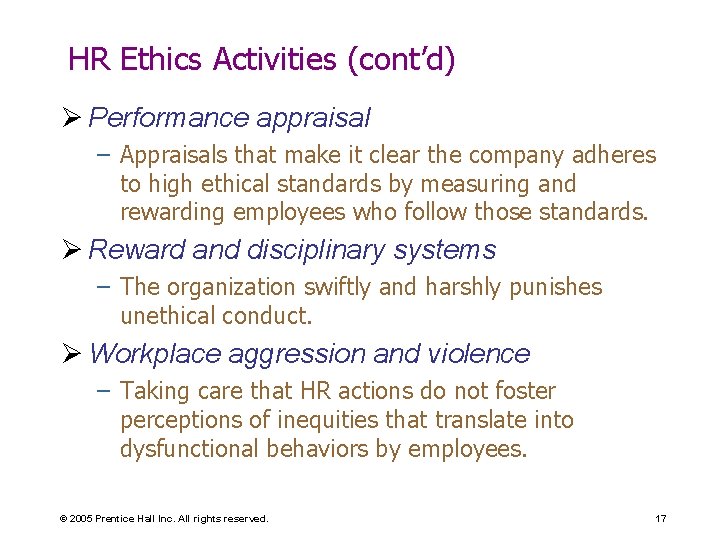 HR Ethics Activities (cont’d) Ø Performance appraisal – Appraisals that make it clear the