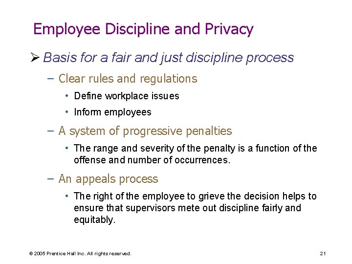 Employee Discipline and Privacy Ø Basis for a fair and just discipline process –