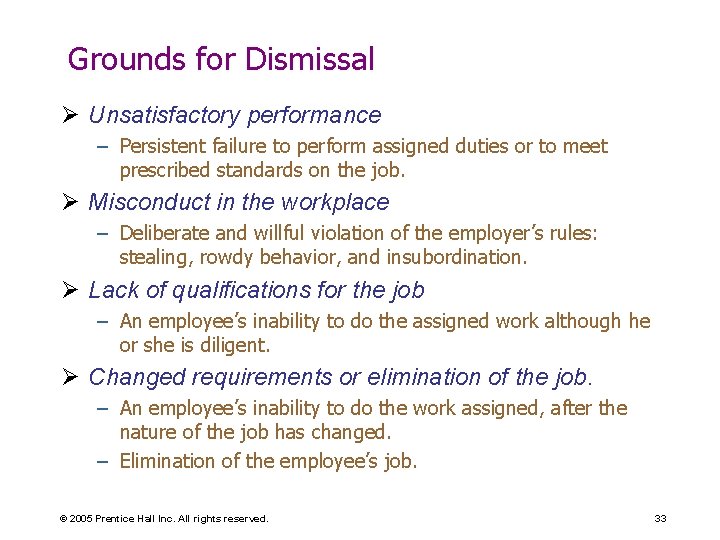 Grounds for Dismissal Ø Unsatisfactory performance – Persistent failure to perform assigned duties or
