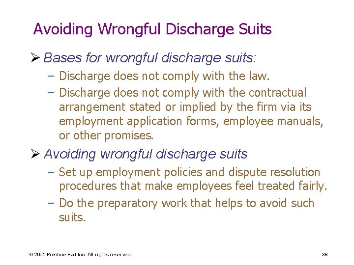 Avoiding Wrongful Discharge Suits Ø Bases for wrongful discharge suits: – Discharge does not