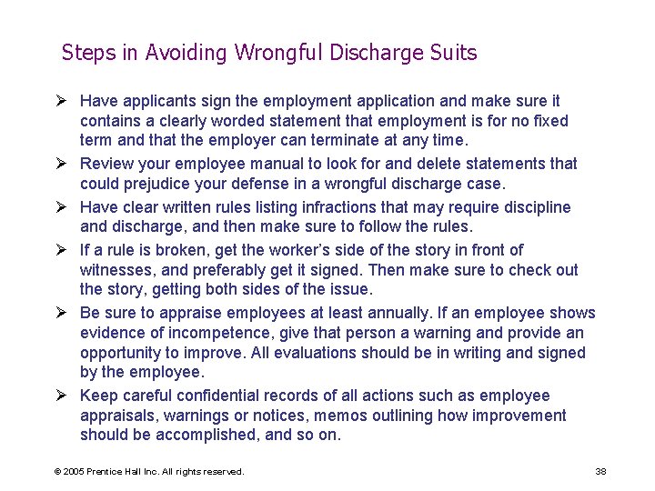 Steps in Avoiding Wrongful Discharge Suits Ø Have applicants sign the employment application and