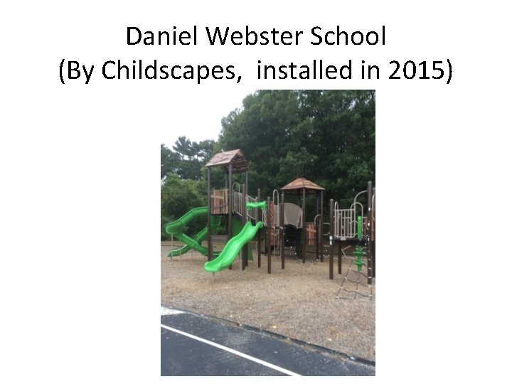 Daniel Webster School (By Childscapes, installed in 2015) 