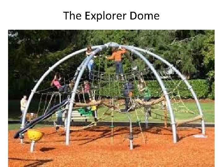 The Explorer Dome 