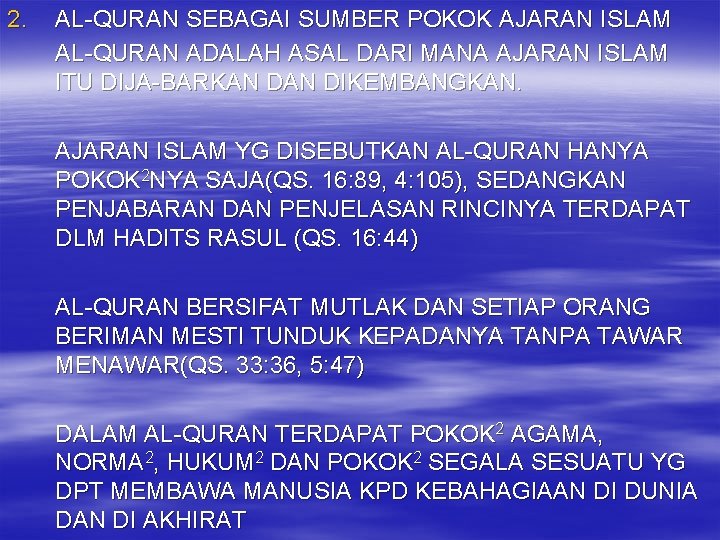 2. AL-QURAN SEBAGAI SUMBER POKOK AJARAN ISLAM AL-QURAN ADALAH ASAL DARI MANA AJARAN ISLAM