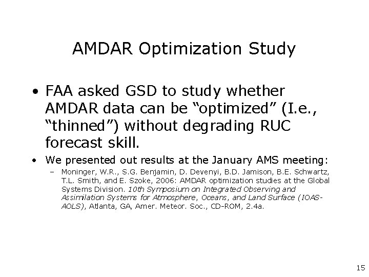 AMDAR Optimization Study • FAA asked GSD to study whether AMDAR data can be